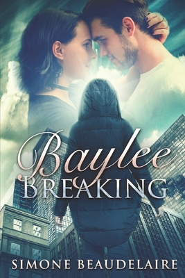 Baylee Breaking: Large Print Edition 109754575X Book Cover