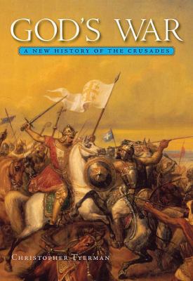 God's War: A New History of the Crusades 0674023870 Book Cover