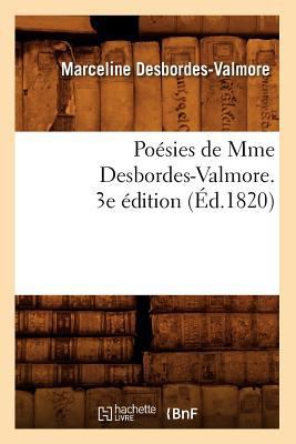 Poésies de Mme Desbordes-Valmore. 3e Édition (É... [French] 2012763006 Book Cover