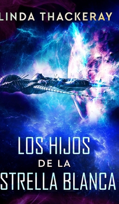 Los Hijos de la Estrella Blanca [Spanish] 1715626834 Book Cover