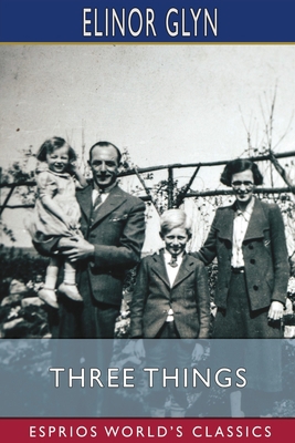 Three Things (Esprios Classics) 103496402X Book Cover