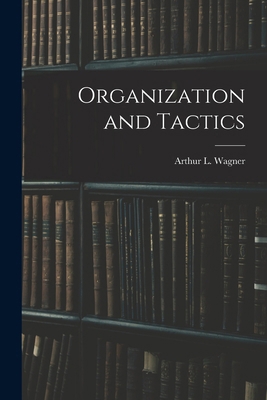 Organization and Tactics 1016942613 Book Cover