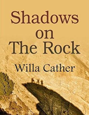 Shadows on the Rock (Annotated) 1728641748 Book Cover