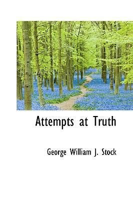 Attempts at Truth 1103566652 Book Cover
