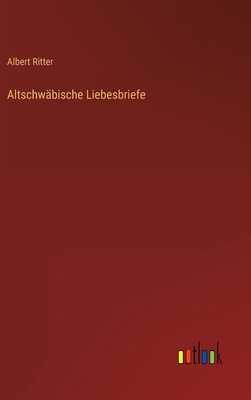 Altschwäbische Liebesbriefe [German] 3368262556 Book Cover