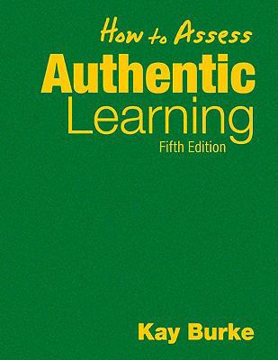 How to Assess Authentic Learning 1412962781 Book Cover