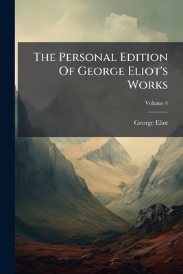 The Personal Edition Of George Eliot's Works; V... 127665121X Book Cover