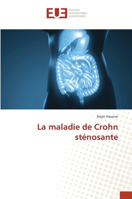 La maladie de Crohn sténosante [French] 6208493064 Book Cover
