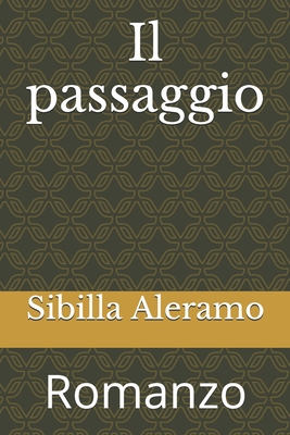 Il passaggio: Romanzo [Italian] B08SGWD6NW Book Cover