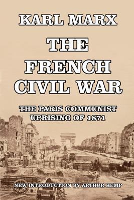 The Civil War in France: The Paris Communist Up... 1366422767 Book Cover