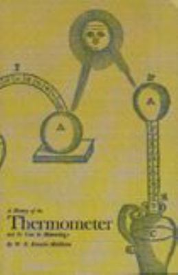 A History of the Thermometer and Its Use in Met... 0801871530 Book Cover