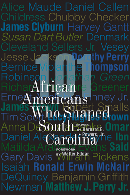 101 African Americans Who Shaped South Carolina 1643361406 Book Cover