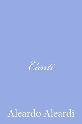 Canti [Italian] 1477675183 Book Cover