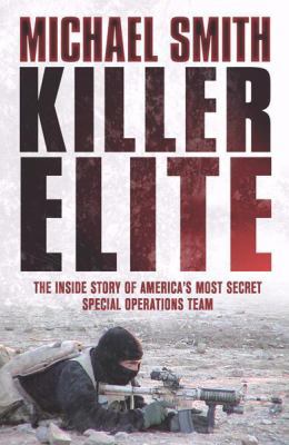 Killer Elite: The Inside Story of America's Mos... B0092GGRUA Book Cover