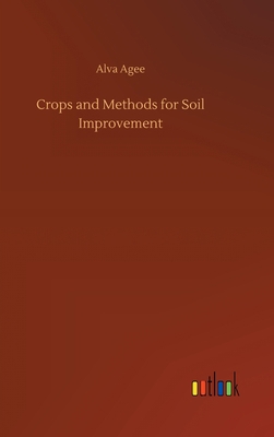 Crops and Methods for Soil Improvement 3734070910 Book Cover