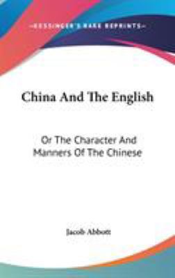 China And The English: Or The Character And Man... 0548252475 Book Cover