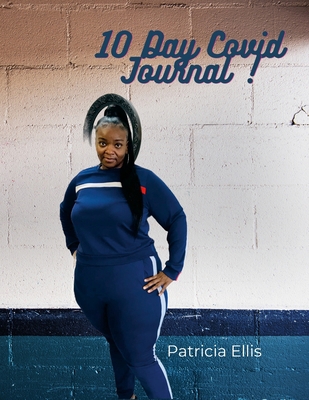 Testing Positive for Covid 19 Journal 1387542699 Book Cover