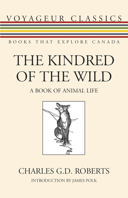 The Kindred of the Wild: A Book of Animal Life 145970147X Book Cover