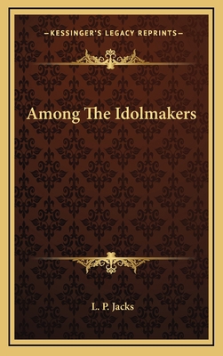 Among the Idolmakers 1163489409 Book Cover