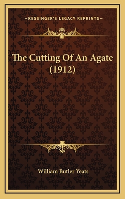 The Cutting of an Agate (1912) 1164308831 Book Cover