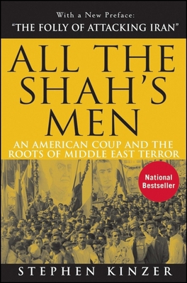 All the Shah's Men: An American Coup and the Ro... 1681620618 Book Cover