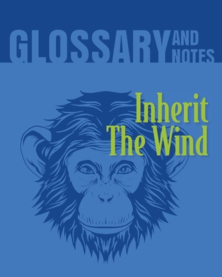 Inherit The Wind Glossary and Notes: Inherit th... 0897391721 Book Cover