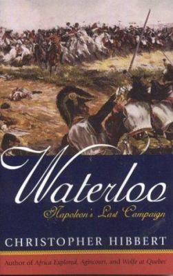 Waterloo: Napoleon's Last Campaign 0815412924 Book Cover