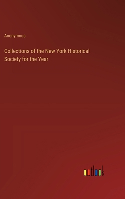 Collections of the New York Historical Society ... 3385310156 Book Cover