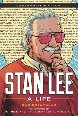 Stan Lee: A Life, Centennial Edition 1538162032 Book Cover