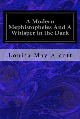 A Modern Mephistopheles And A Whisper in the Dark 1544281021 Book Cover