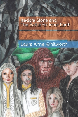 Isadora Stone and The Battle for Inner Earth 1723924326 Book Cover