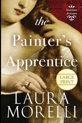 The Painter's Apprentice: A Novel of 16th-Centu... [Large Print] 194246729X Book Cover