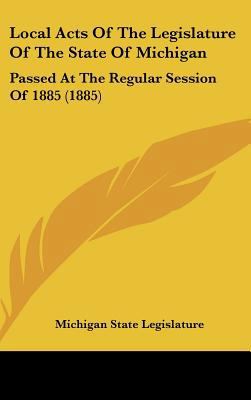 Local Acts Of The Legislature Of The State Of M... 1437281508 Book Cover