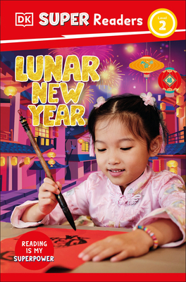DK Super Readers Level 2 Lunar New Year B0DPH5XXZH Book Cover