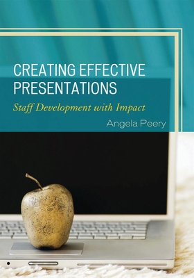 Creating Effective Presentations: Staff Develop... 1607096234 Book Cover
