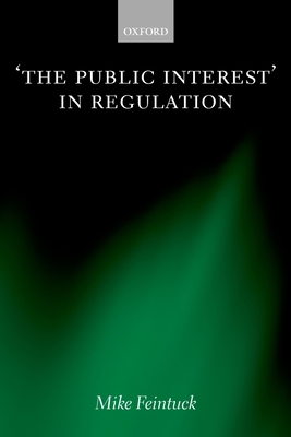 The Public Interest in Regulation 0199269025 Book Cover
