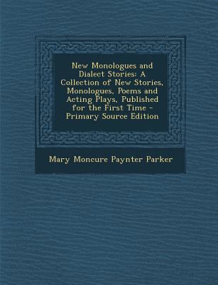 New Monologues and Dialect Stories: A Collectio... 1294434594 Book Cover