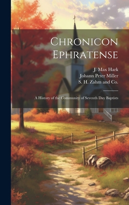 Chronicon Ephratense: A History of the Communit... 1019463708 Book Cover
