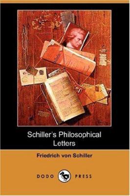 Schiller's Philosophical Letters (Dodo Press) 1406539031 Book Cover