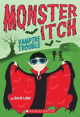 Vampire Trouble (Monster Itch #2): Volume 2 0545873495 Book Cover