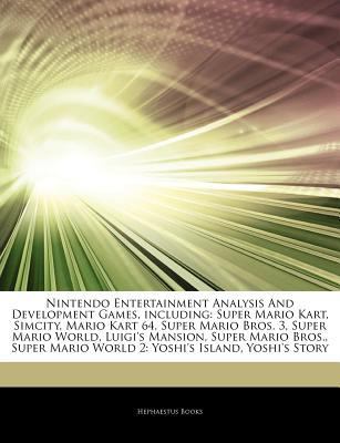 Paperback Nintendo Entertainment Analysis and Development Games, Including : Super Mario Kart, Simcity, Mario Kart 64, Super Mario Bros. 3, Super Mario World, Lu Book