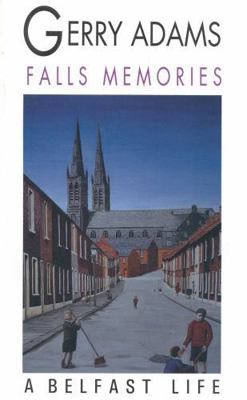 Falls Memories: A Belfast Life 1568331916 Book Cover