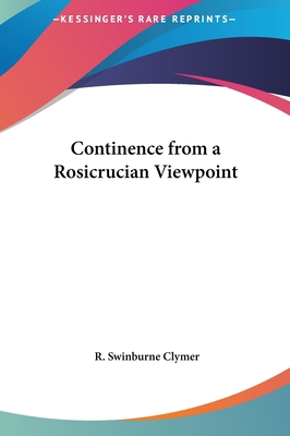 Continence from a Rosicrucian Viewpoint 1161571841 Book Cover