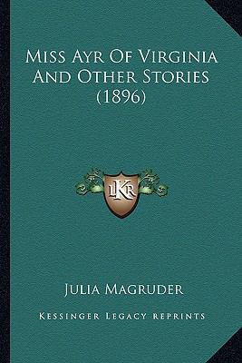 Miss Ayr Of Virginia And Other Stories (1896) 1163914185 Book Cover