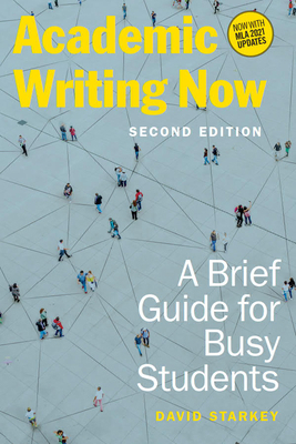 Academic Writing Now: A Brief Guide for Busy St... 1554815096 Book Cover