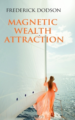 Magnetic Wealth Attraction 1008987158 Book Cover