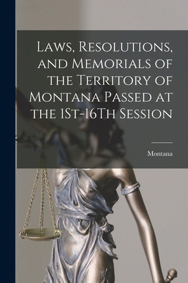 Laws, Resolutions, and Memorials of the Territo... 1018086366 Book Cover