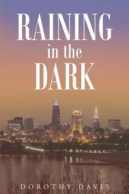 Raining in the Dark 1682891682 Book Cover