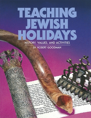 Teaching Jewish Holidays: History, Values, and ... 086705042X Book Cover