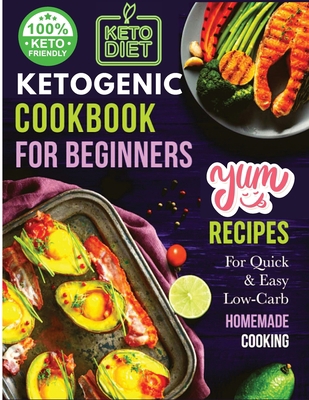 Ketogenic Cookbook for Beginners: Your Essentia... 1803896833 Book Cover